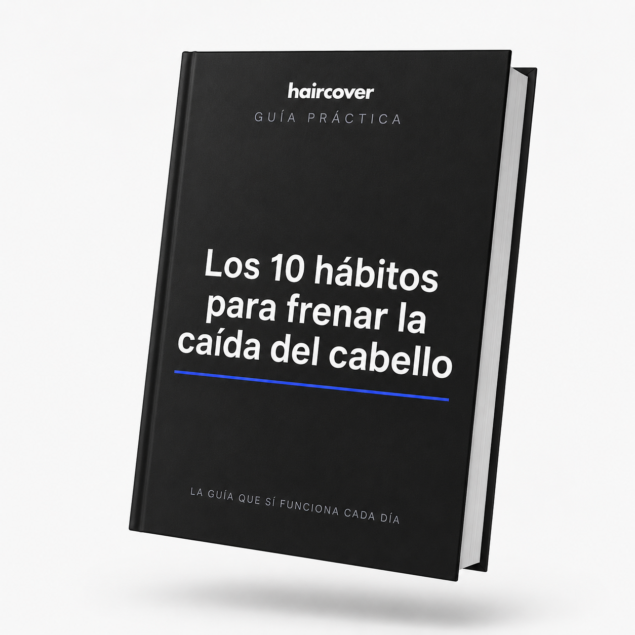 Guía Haircover: 10 Hábitos Anticaída